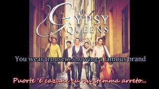 The Gypsy Queens  Lamericano Tu vuo fa English lyrics [upl. by Elohc578]