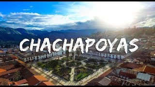 Chachapoyas la Ciudad entre las Nubes Amazonas Perú ARFM [upl. by Hsivat]