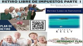 RETIRO LIBRE DE IMPUESTOS PARTE I [upl. by Yerok]