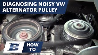 How To Diagnose a Noisy Chattering VW Over Running Alternator Pulley [upl. by Pinter]