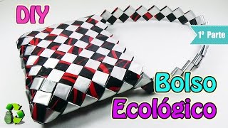 Bolso con bolsas de papitas 1 PARTE de 2 Ecobrisa DIY [upl. by Plossl]