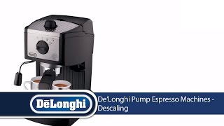 DeLonghi Pump Espresso Machines Descaling [upl. by Eliathan]