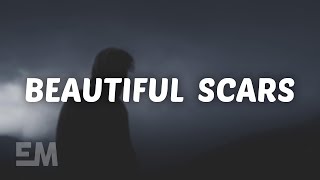 Maximillian  Beautiful Scars Lyrics [upl. by Bourque]