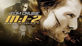 Mission Impossible 2 Movie  Tom Cruise Dougray Scott  Mission Impossible 2 Movie Full Review HD [upl. by Bitthia]