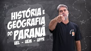 HISTÓRIA e GEOGRAFIA do PARANÁ para Vestibulares  UEL  UEM  UFPR  Episódio I [upl. by Trenton]