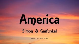 Simon amp Garfunkel  America Lyrics [upl. by Gnot]