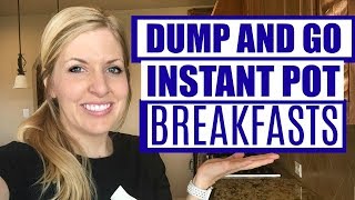 3 EASY Instant Pot Breakfast Recipes Dump and Go for Beginners [upl. by Effie]