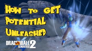 How to get Potential Unleashed  Dragon Ball Xenoverse 2 [upl. by Arliene171]