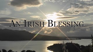 An Irish Blessing [upl. by Acissj]