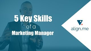 5 Key Skills of a Marketing Manager [upl. by Marci]