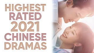 Top 10 Highest Rated Chinese Dramas of 2021 So Far Ft HappySqueak [upl. by Farhi]