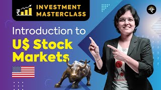 Introduction to US Stock Markets  Investment Masterclass [upl. by Ardnyk]