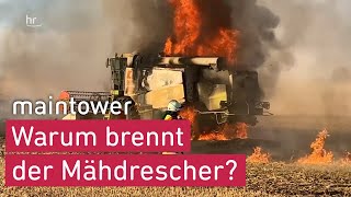 Großbrand durch Mähdrescher Weshalb brennen Landmaschinen in Cölbe amp Haunetal  Maintower [upl. by Jacobo266]