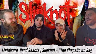 Metalcore Band Reacts  Slipknot  The Chapeltown Rag [upl. by Kursh]