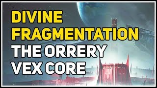 The Orrery Vex Core location Destiny 2 Divine Fragmentation [upl. by Arakahs]