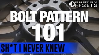 Sht I Never Knew Bolt Pattern 101 [upl. by Amabelle]