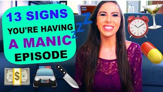 13 Signs Youre in a Manic Episode  Bipolar Disorder [upl. by Nylynnej695]