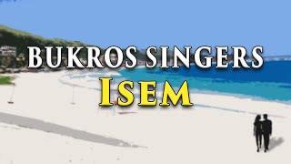 ISEM  Bukros Singers Lyric Video OPM Ilokano [upl. by Lennad]