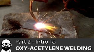 Intro to OxyAcetylene Welding  Part 2 [upl. by Alyks]