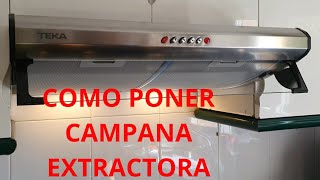 Como poner CAMPANA EXTRACTORA en la cocina [upl. by Hanni]