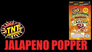 Jalapeno Popper  TNT Fireworks® Official Video [upl. by Shulamith]