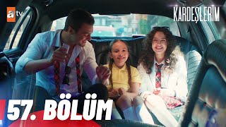 Kardeşlerim 57 Bölüm atvturkiye [upl. by Aicilec513]