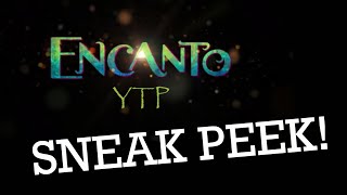 Encanto YTP Sneak Peak [upl. by Ahsiekal]