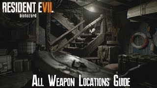 Resident Evil 7  All Weapon and Upgrade Locations Video Guide [upl. by Deibel899]