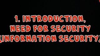 1 Introduction amp Need for Security Cryptography Information Security [upl. by Adnulahs]