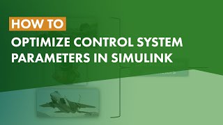 How to Optimize Control System Parameters in Simulink [upl. by Glassman909]