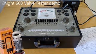 Knight 600 Valve Tester demo 6L6GC Part 1 [upl. by Aticilef118]