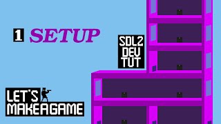 Lets Make A Game 01  Setup  C SDL2 Game Tutorial Extra Windows info in desc [upl. by Vonny]