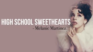 Melanie Martinez  High School Sweethearts Full HD lyrics [upl. by Florin]