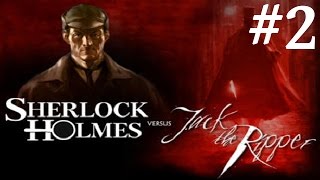 Sherlock Holmes vs Jack the Ripper Walkthrough part 2 [upl. by Elfrieda225]