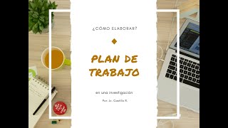 CÓMO ELABORAR UN PLAN DE TRABAJO [upl. by Els]