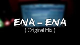 Ena  Ena Original [upl. by Inus]