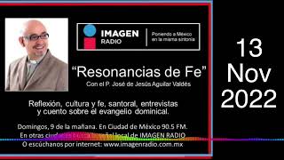 Programa Resonancias de Fe  13 de Noviembre 2022 [upl. by Ahsym]