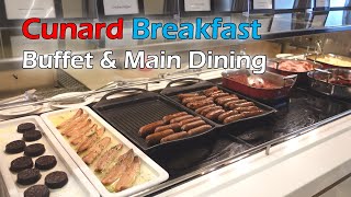 Cunard Cruise Breakfast Food Tour at Buffet amp Main Dining Room [upl. by Kacerek]