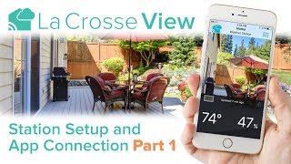 La Crosse View  Station Setup amp App Connection Part 1 [upl. by Eiralc134]