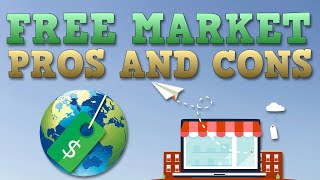 Free Market Economy  Pros and Cons [upl. by Lasky]