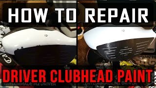 DIY  How To Repair Golf Driver Club Head Paint [upl. by Thordia]