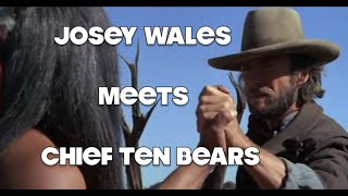 Josey Wales Meets Ten Bears Comanche Chief [upl. by Tolmach999]