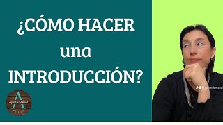 ¿CÓMO HACER UNA INTRODUCCIÓN  HOW TO MAKE AN INTRODUCTION [upl. by Shutz]