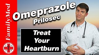 OMEPRAZOLE PRILOSEC For HeartburnWhat are the Side Effects [upl. by Aropizt]