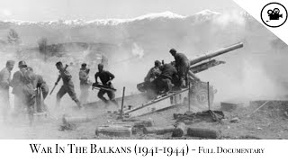 Battlefield  War In The Balkans 19411944  Full Documentary [upl. by Imhskal332]