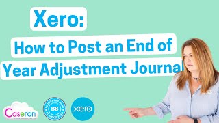 Xero  How to post an end of year adjustment journal [upl. by Lois]