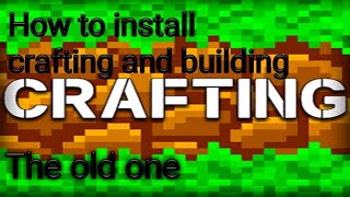 How to install the old crafting and building tutorial [upl. by Dieterich737]