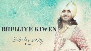 Satinder Sartaj  Bhulliye Kiwen  Live   Latest Punjabi Songs 2019  JashnEPunjabi [upl. by Lark337]