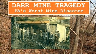 Darr Mine Tragedy Pennsylvanias Worst Mining Disaster [upl. by Prakash]