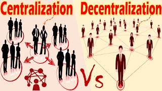 Differences between Centralization and Decentralization [upl. by Eiclehc]